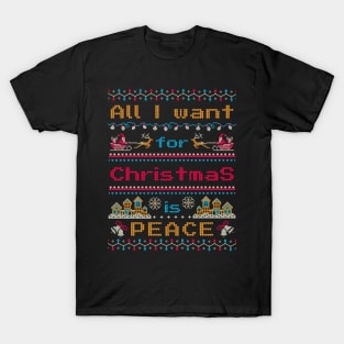 All I want for Christmas is peace - Ugly sweater design T-Shirt